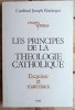 Cardinal Joseph Ratzinger • Les Principes De La Theologie Catholique. Esquisse Et Materiaux - okładka